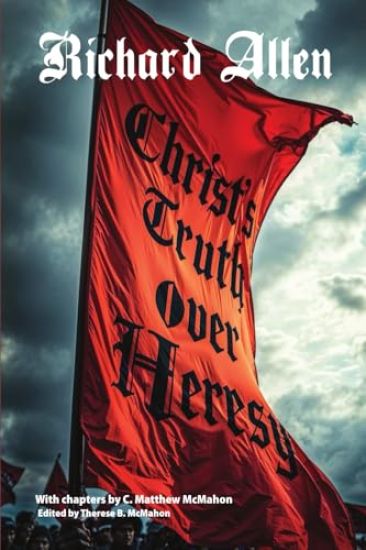 Christ's Truth Over Heresy