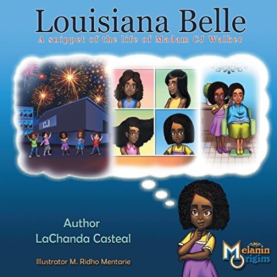 Louisiana Belle: a Snippet of the Life of Madam C.J. Walker