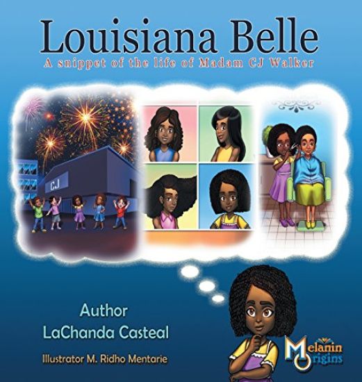 Louisiana Belle: A Snippet of the Life of Madam C.J. Walker