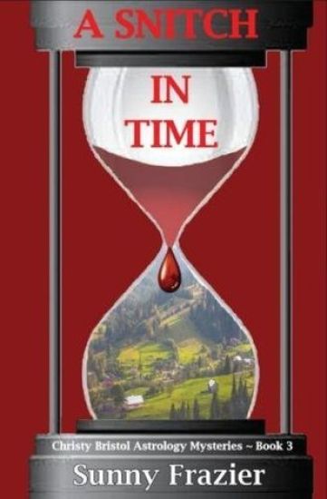 A Snitch in Time: Christy Bristol Astrology Mysteries Book 3