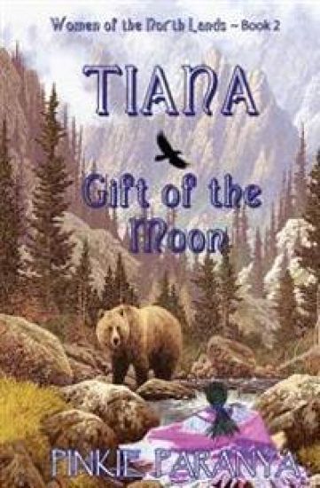 Tiana, Gift of the Moon: Women of the Northland Book 2