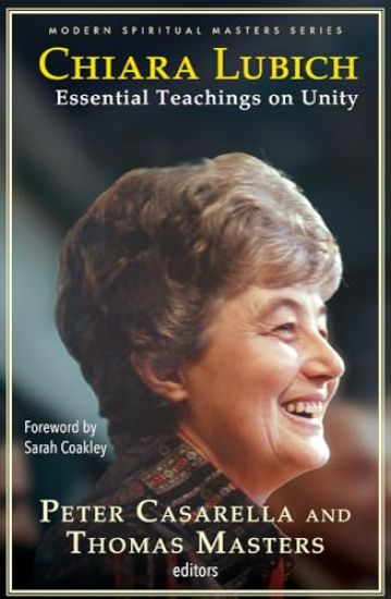 Chiara Lubich: Essential Teachings on Unity