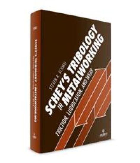 Schey's Tribology in Metalworking