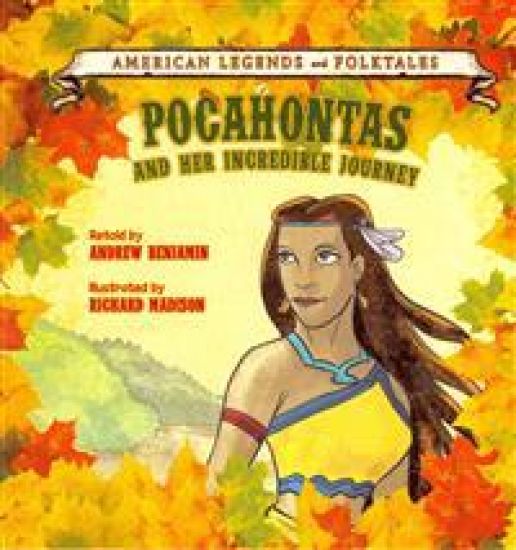 Pocahontas: And Her Incredible Journey