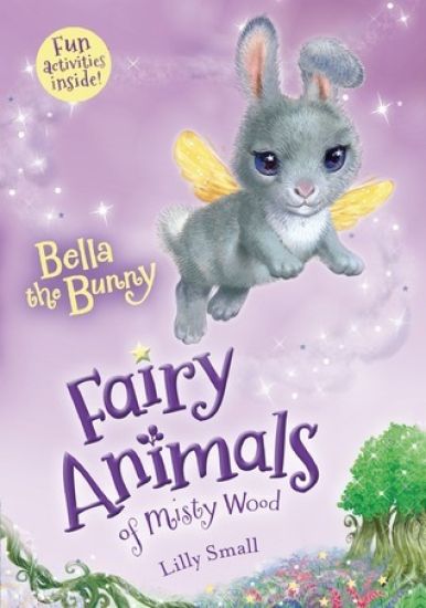 Bella the Bunny: Fairy Animals of Misty Wood