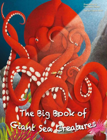 The Big Book of Giant Sea Creatures and the Small Book of Tiny Sea Creatures