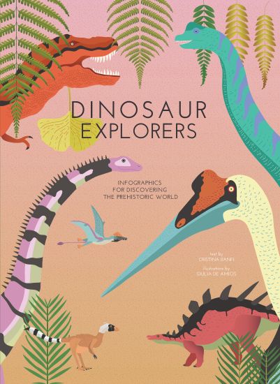 Dinosaur Explorers: Infographics for Discovering the Prehistoric World