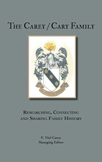 The Carey/Cary Family: Researching, Connecting and Sharing Family History