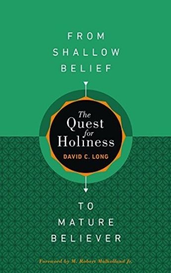 Quest for Holiness-From Shallow Belief to Mature Believer