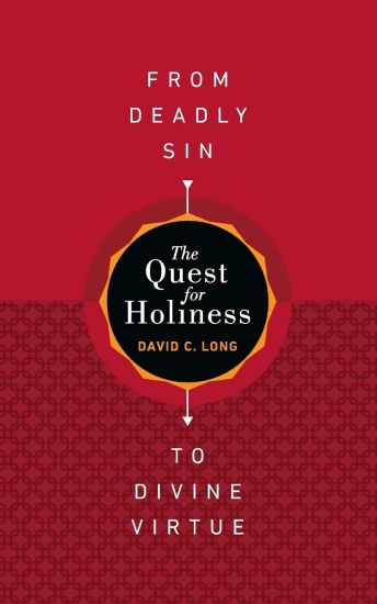 Quest for Holiness-From Deadly Sin To Divine Virtue