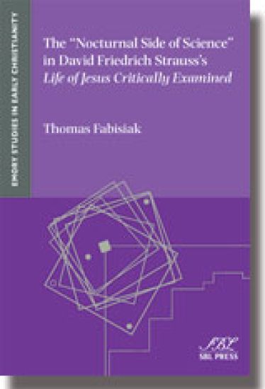 The "Nocturnal Side of Science" in David Friedrich Strauss's Life of Jesus Critically Examined
