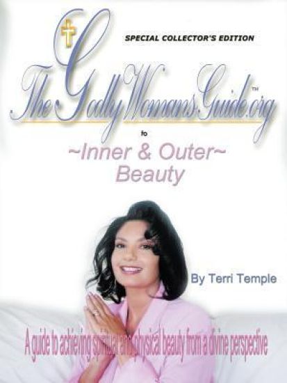 The Godly Woman's Guide to Inner & Outer Beauty