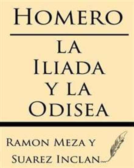 Homero: La Iliada Y La Odisea