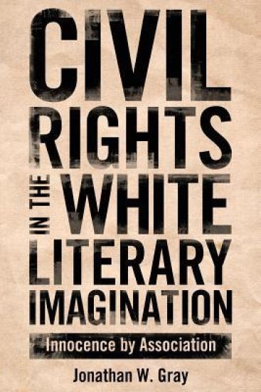 Civil Rights in the White Literary Imagination