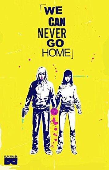 We Can Never Go Home Volume 1
