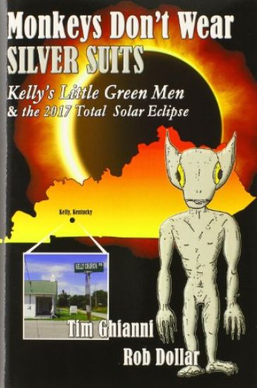 Monkeys Don't Wear Silver Suits: Kelly's Little Green Men & the 2017 Total Solar Eclipse