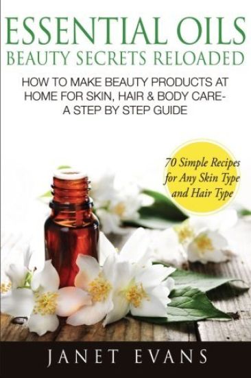 Essential Oils Beauty Secrets Reloaded
