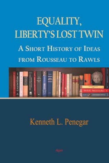 Equality, Liberty's Lost Twin