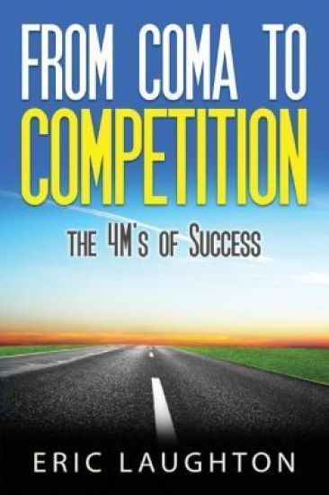 The 4 'M'S of Success: From Coma To Competition