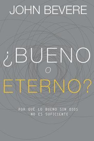¿Bueno O Eterno?