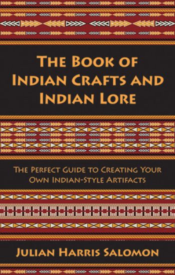 The Book of Indian Crafts and Indian Lore