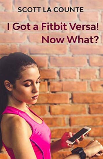 You Got a Fitbit Versa! Now What?