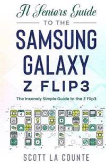A Senior's Guide to the Samsung Galaxy Z Flip3