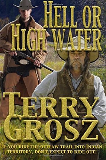Hell Or High Water In The Indian Territory