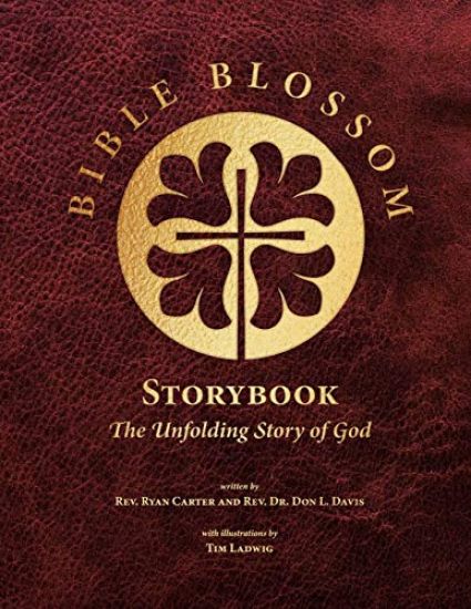 Bible Blossom Storybook: The Unfolding Story of God
