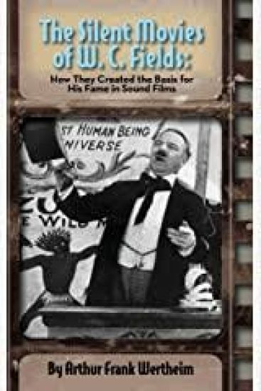 The Silent Movies of W. C. Fields