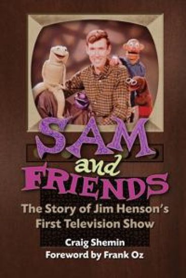 Sam and Friends - The Story of Jim Henson's First Television Show