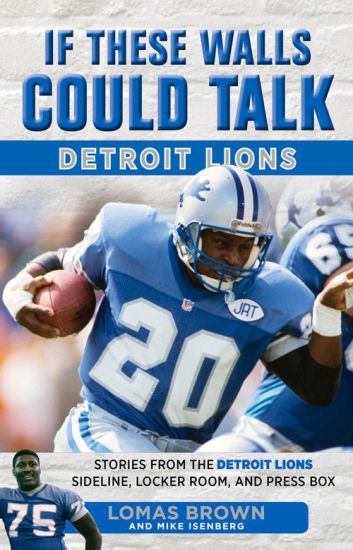 If These Walls Could Talk: Detroit Lions