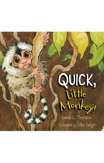 Quick, Little Monkey!