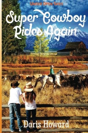 (Under Open Skies) Super Cowboy Rides Again