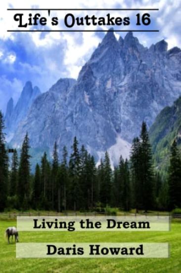 Living the Dream - Life's Outtakes 16