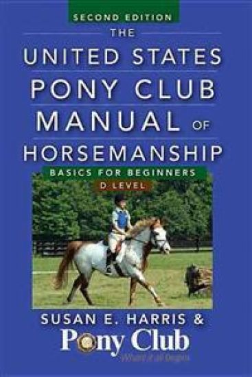 The United States Pony Club Manual of Horsemanship