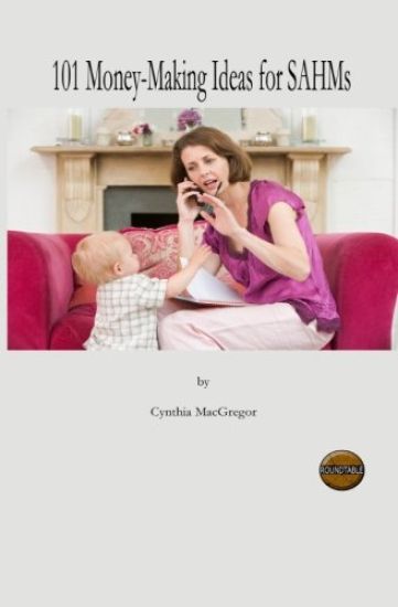 101 Money-Making Ideas For SAHMs