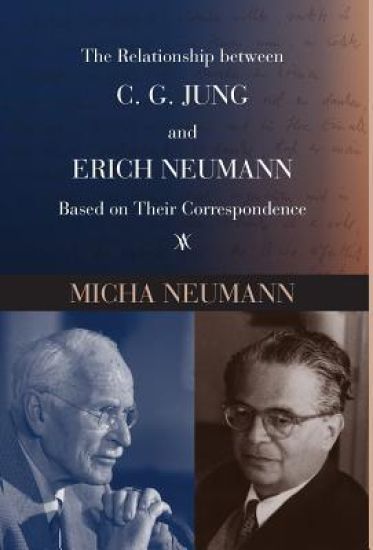 The Relationship Between C. G. Jung and Erich Neumann Based on Their Correspondence