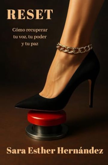 RESET -Cómo recuperar tu voz, tu poder y tu paz