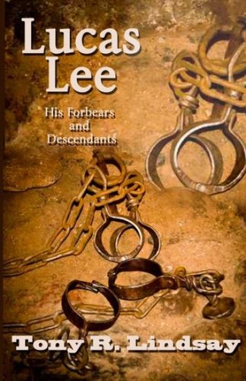 Lucas Lee, His Forebears and Descendants