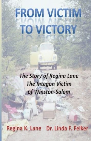 From Victim to Victory: The Story of Regina Lane, the Integon Victim of Winston-Salem