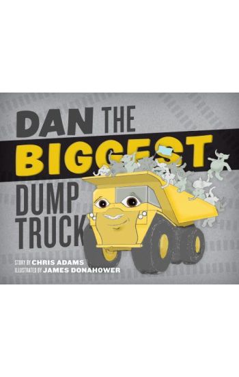 Dan the Biggest Dump Truck