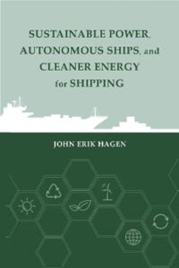 Sustainable Power, Autonomous Ships, and Cleaner Energy for Shipping