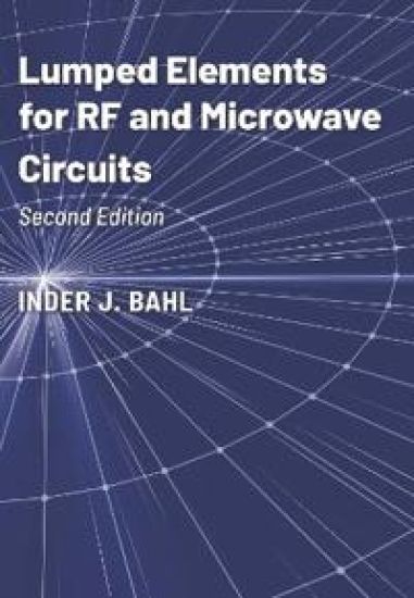 Lumped Elements for RF and Microwave Circuits, Second Edition