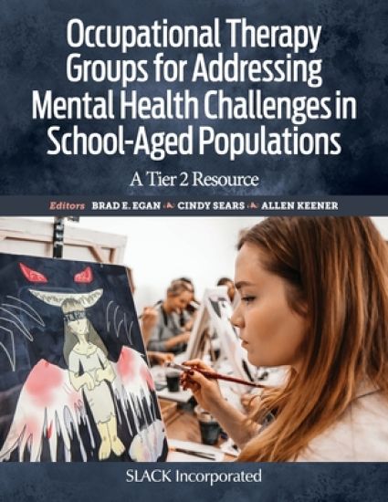 Occupational Therapy Groups for Addressing Mental Health Challenges in School-Aged Populations