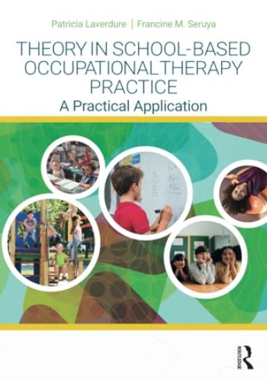 Theory in School-Based Occupational Therapy Practice