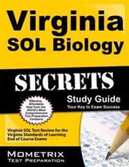 Virginia Sol Biology Secrets Study Guide: Virginia Sol Test Review for the Virginia Standards of Learning End of Course Exams