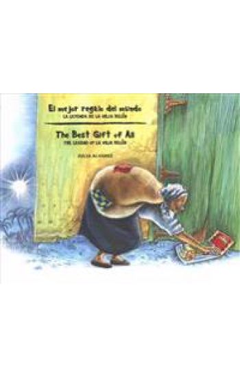 El Mejor Regalo del Mundo: La Leyenda de La Vieja Belen (Bilingual Edition) / The Best Gift of All: The Legend of La Vieja Belen