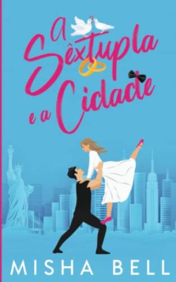 A Sêxtupla e a Cidade
