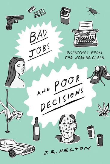 Bad Jobs and Poor Decisions